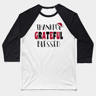 Thankful Grateful Blessed Baseball T-Shirt